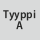 tyyppi: A