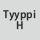 tyyppi: H